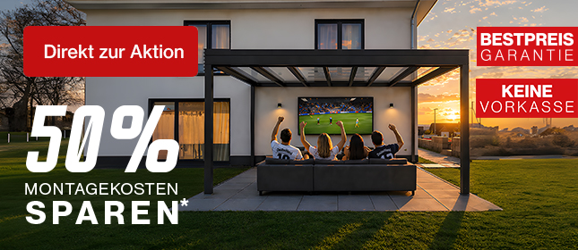 Juni Aktion 2026: Jetzt 50% Rabatt auf Montagekosten sichern! Nur im Juni gültig – Angebot für Ihre Terrassenüberdachung nutzen und sparen.