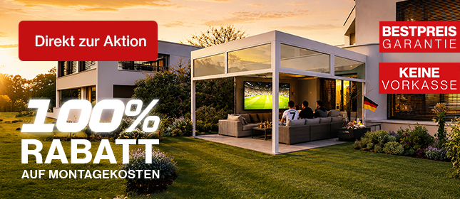 Juli Aktion 2026: Jetzt 100% Rabatt auf Montagekosten sichern! Nur im Juligültig – Angebot für Ihre Terrassenüberdachung nutzen und sparen.